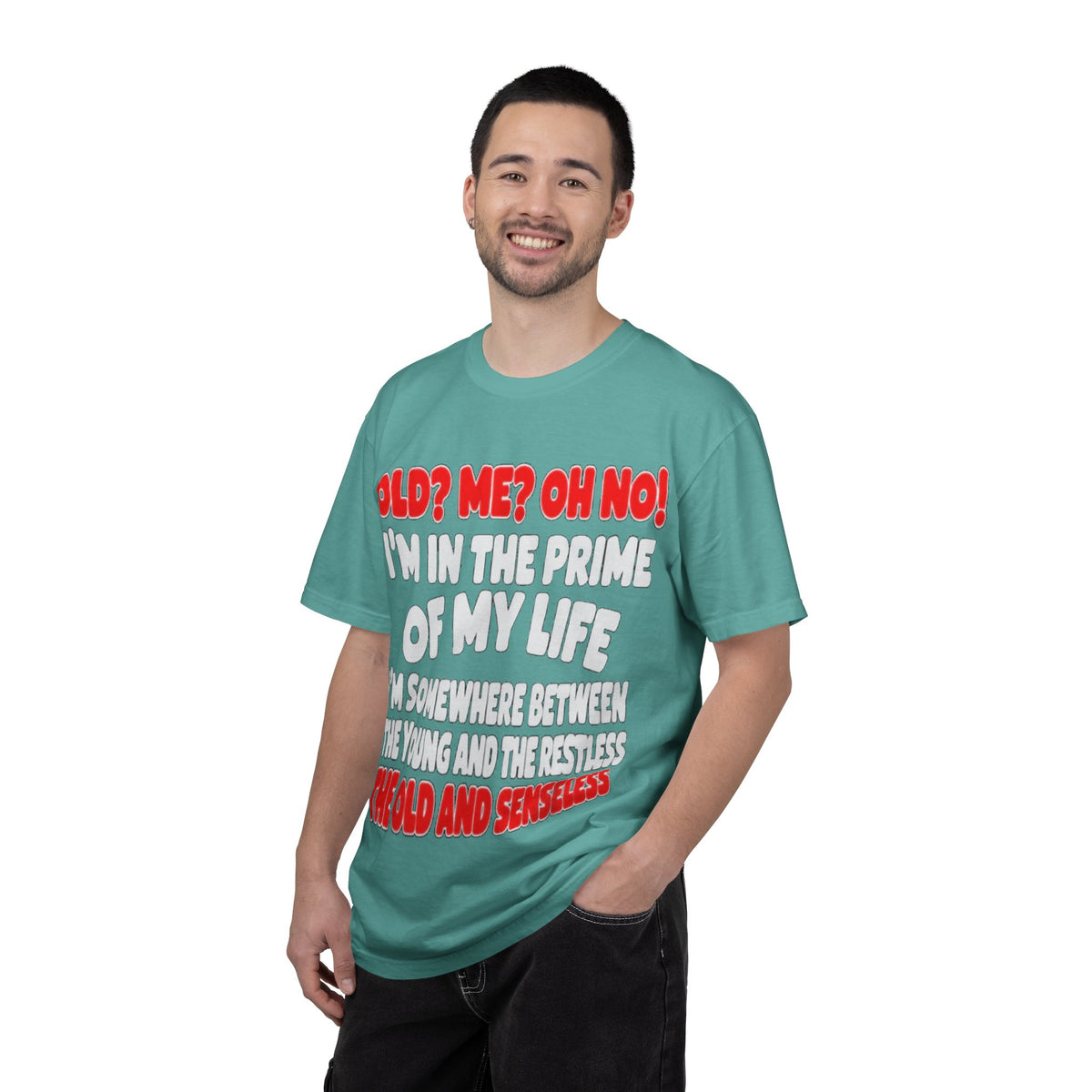 Old? Me? Oh No! Prime of My Life Comfort Colors Tee
