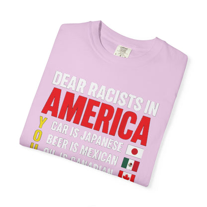 Dear Racists in America Anti-Racism Comfort Colors Tee