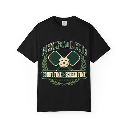Pickleball Club Court Time Over Screen Time Comfort Colors Tee
