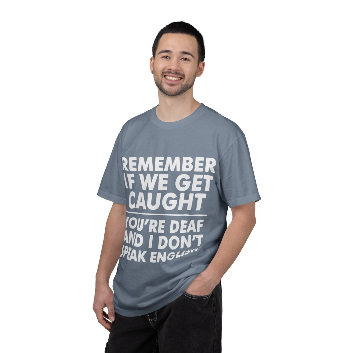 If We Get Caught Funny Quote Comfort Colors T-Shirt