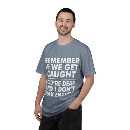 If We Get Caught Funny Quote Comfort Colors T-Shirt