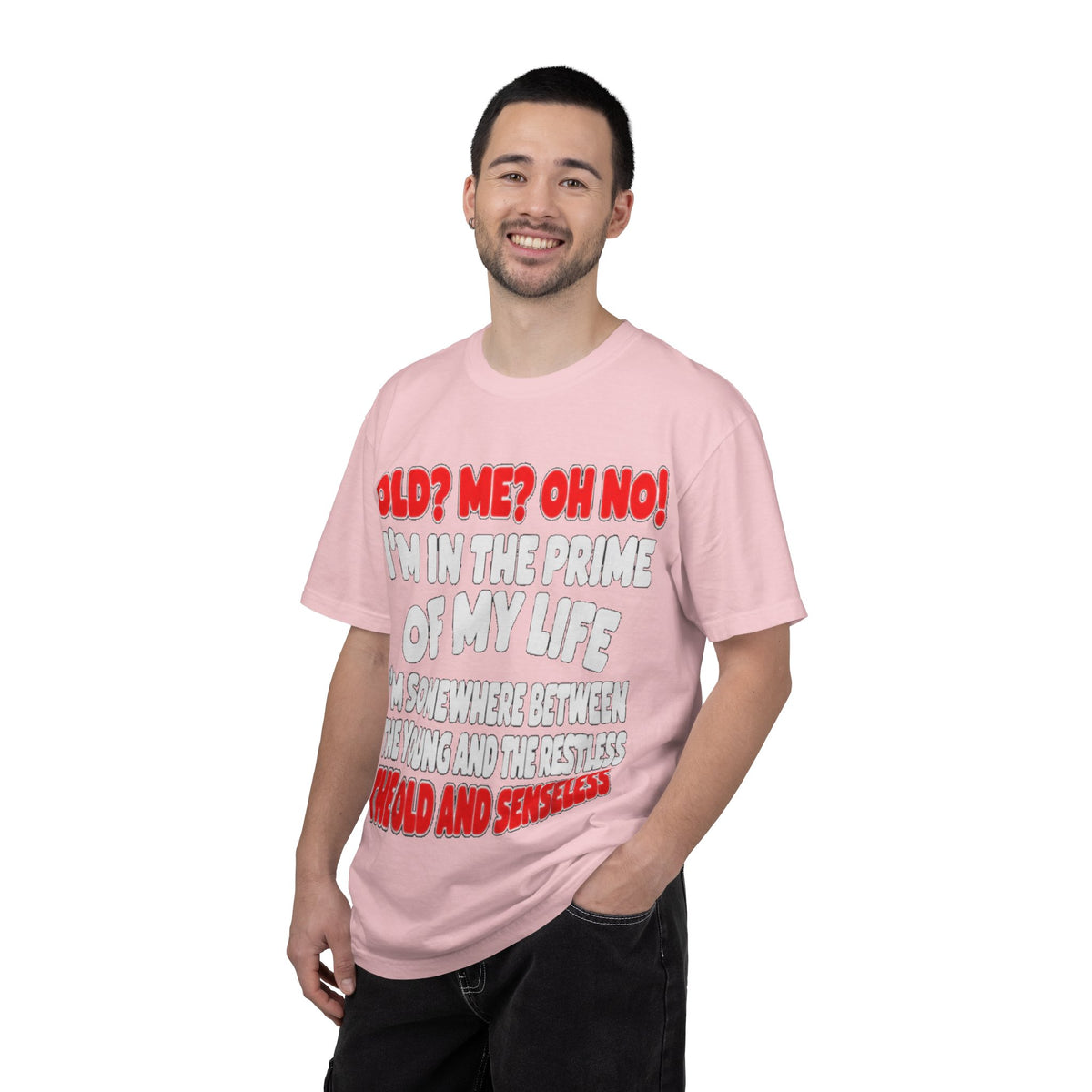 Old? Me? Oh No! Prime of My Life Comfort Colors Tee