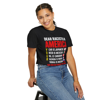 Dear Racists in America Anti-Racism Comfort Colors Tee