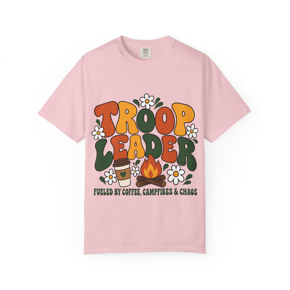 Troop Leader Coffee Campfires Chaos Comfort Colors Tee