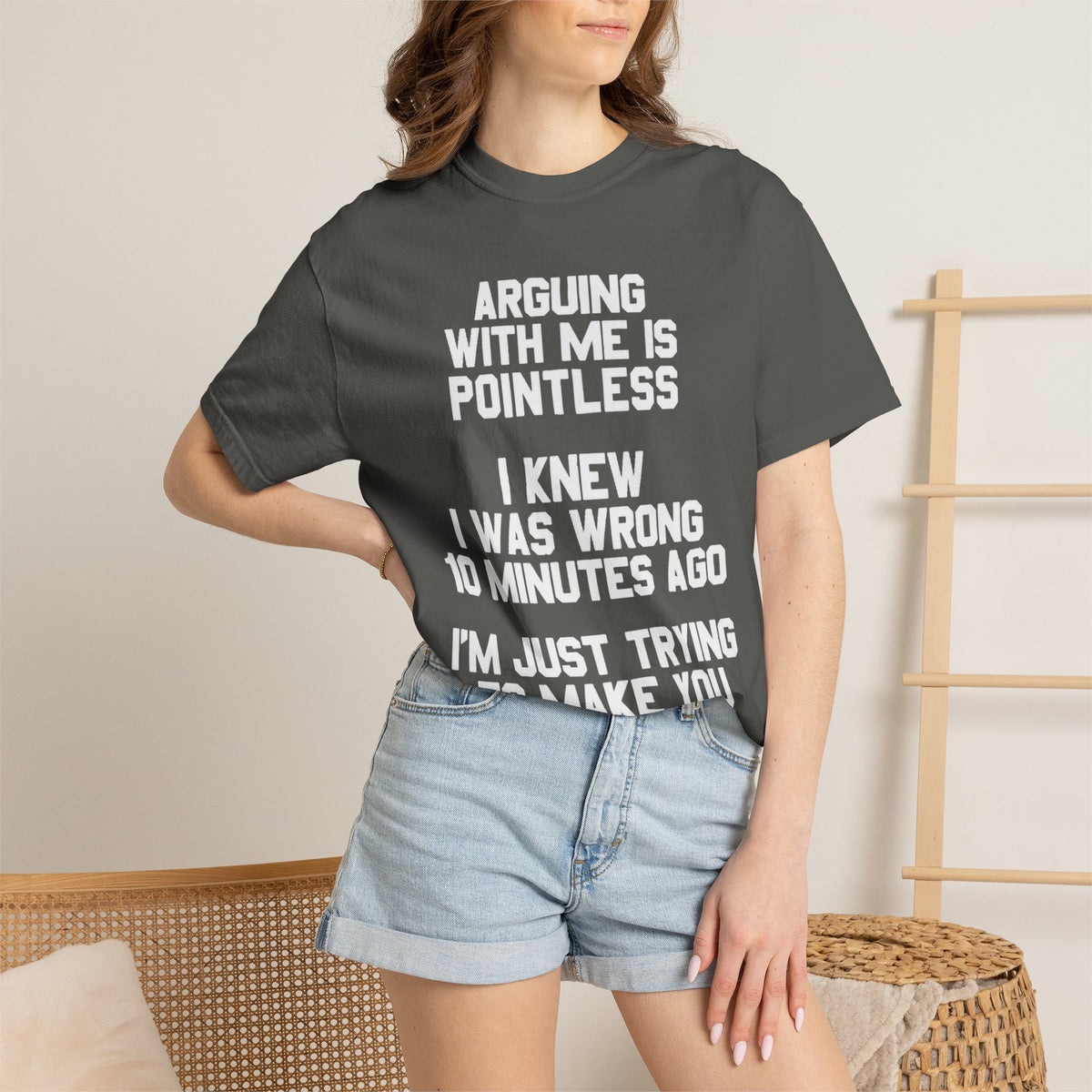Arguing With Me Is Pointless Funny Comfort Colors Tee