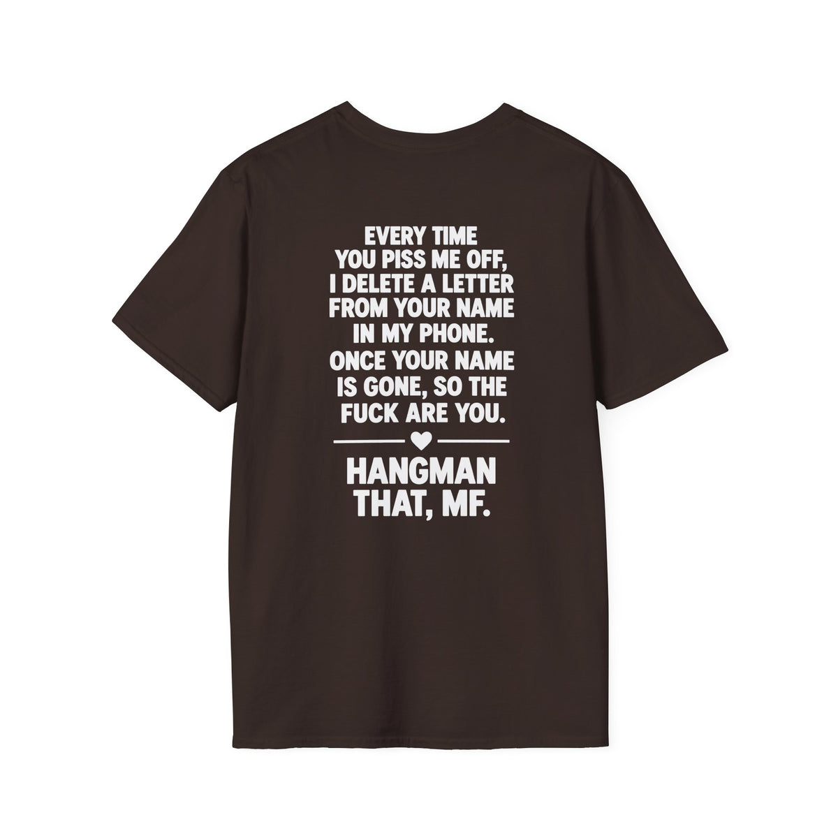 Hangman That Me Funny Shirt – Sarcastic Adult Humor Back Print Tee