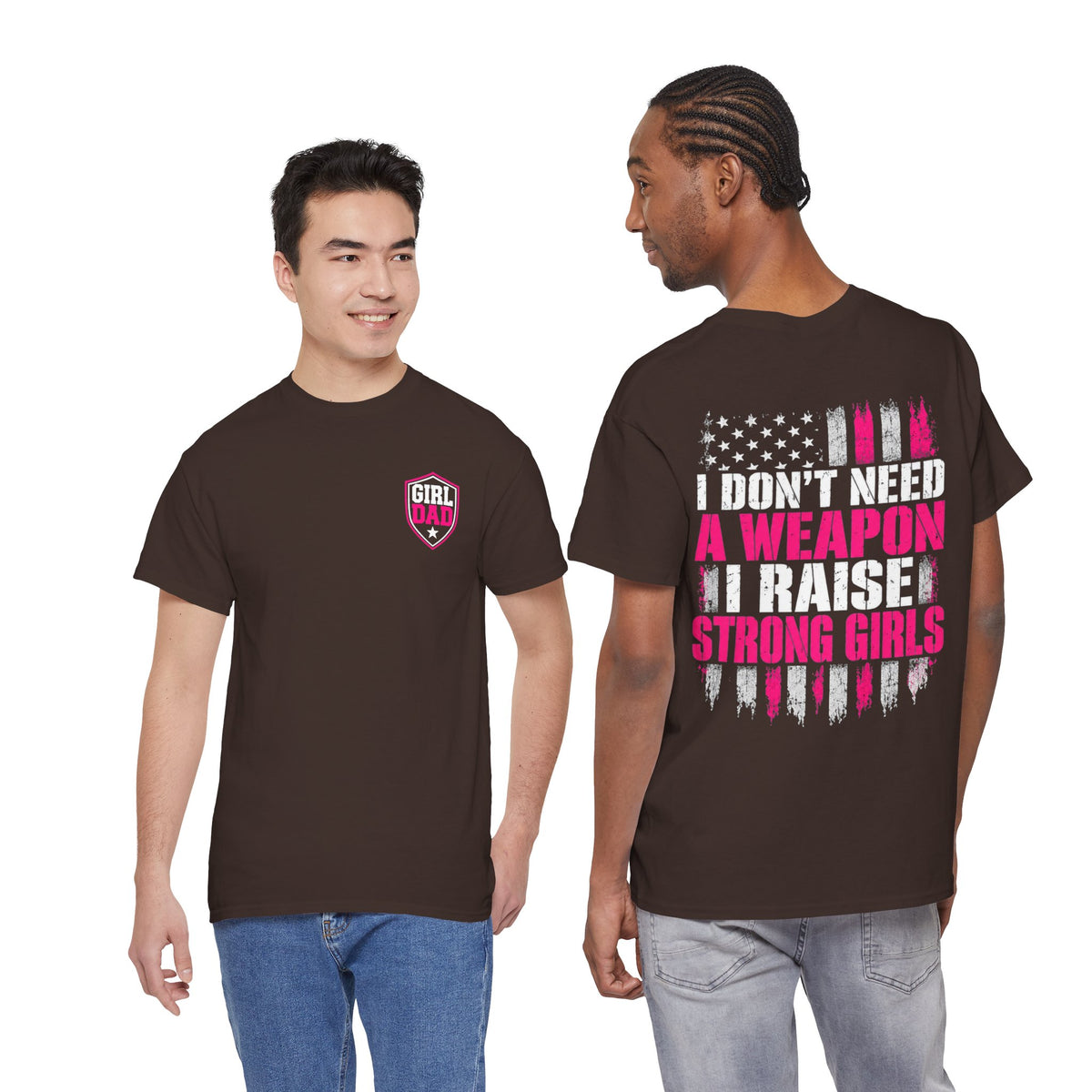 Girl Dad I Raise Strong Girls Graphic Tee