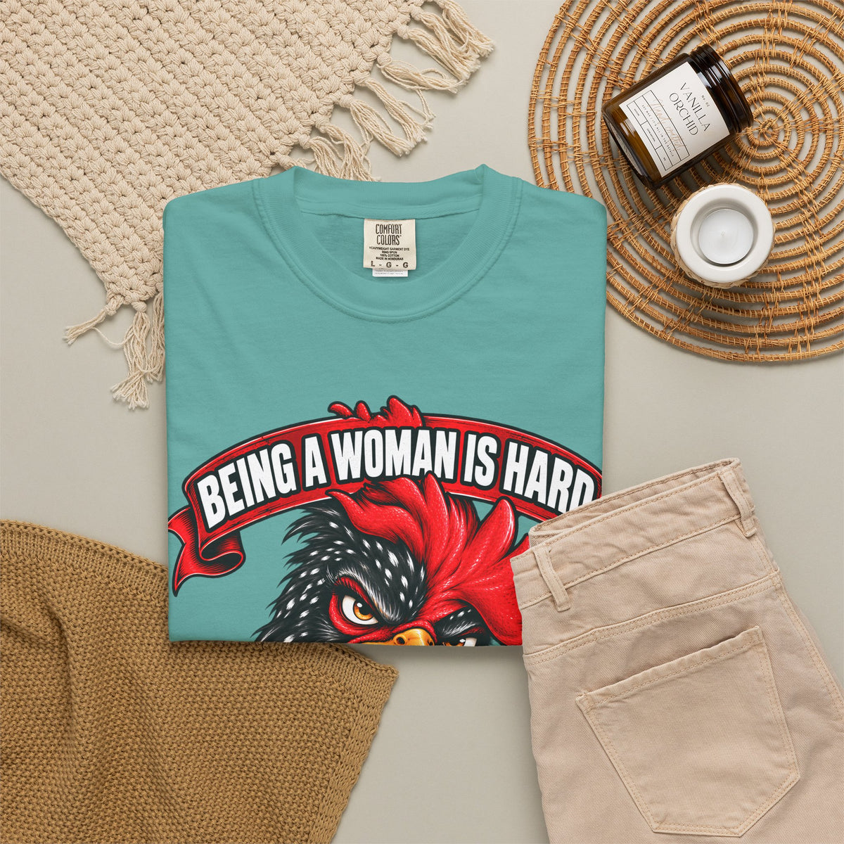 Being a Woman Is Hard Funny Comfort Colors T-Shirt
