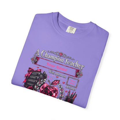 Personalized Champion Teacher October Birthday Comfort Colors Tee