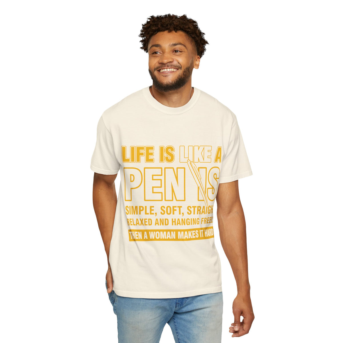 Life Is Like a Penis Adult Humor Comfort Colors T-Shirt