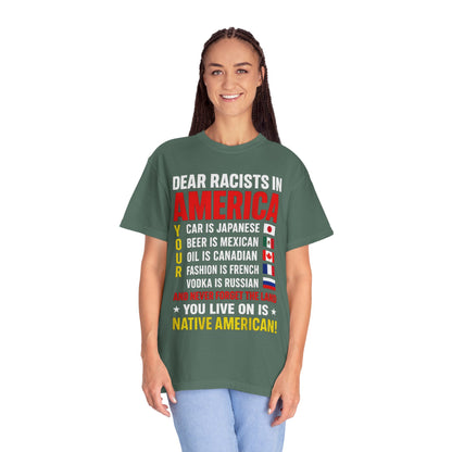 Dear Racists in America Anti-Racism Comfort Colors Tee