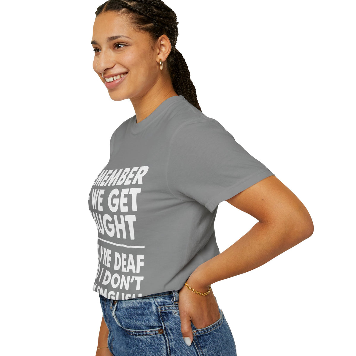 If We Get Caught Funny Quote Comfort Colors T-Shirt