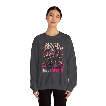 We Don't Do Drama We Do Spells Witch Gildan 18000 Sweatshirt