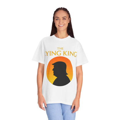 The Lying King Political Satire Comfort Colors T-Shirt