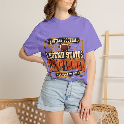 Fantasy Football Legend Status Confirmed Comfort Colors Tee