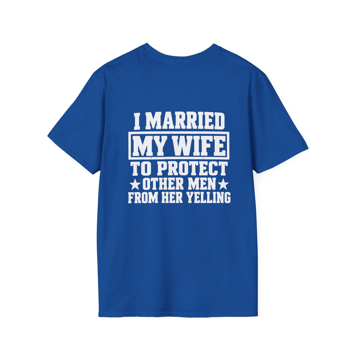 I Married My Wife To Protect Other Men Shirt – Funny Husband Marriage Humor Tee