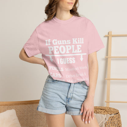 If Guns Kill People Funny Firearm Statement Comfort Colors Tee