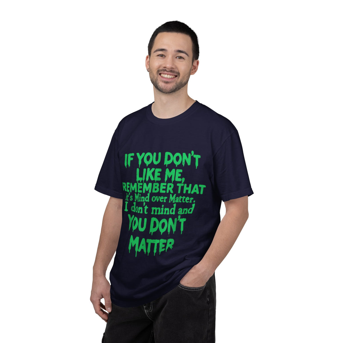If You Don't Like Me Mind Over Matter Comfort Colors Tee