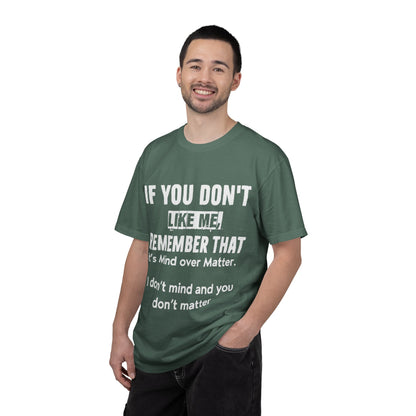 If You Don't Like Me Mind Over Matter Comfort Colors Tee