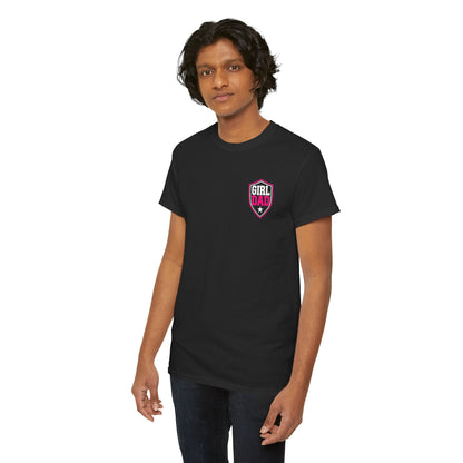 Girl Dad I Raise Strong Girls Graphic Tee