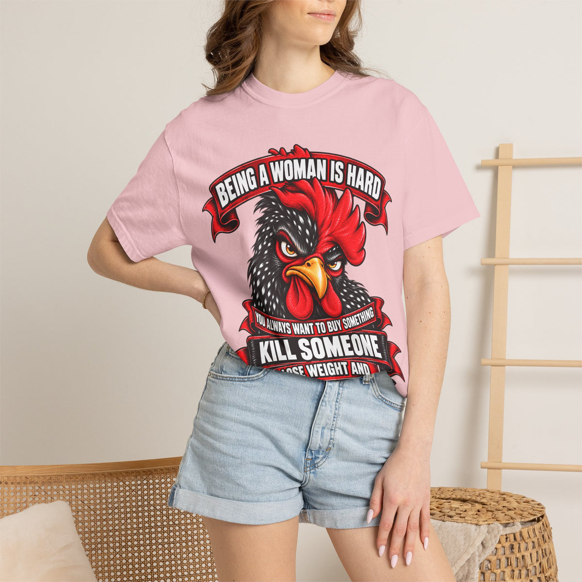 Being a Woman Is Hard Funny Comfort Colors T-Shirt