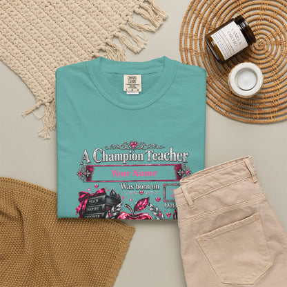 Personalized Champion Teacher October Birthday Comfort Colors Tee