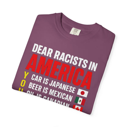 Dear Racists in America Anti-Racism Comfort Colors Tee