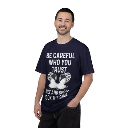 Be Careful Who You Trust Salt & Sugar Comfort Colors Tee
