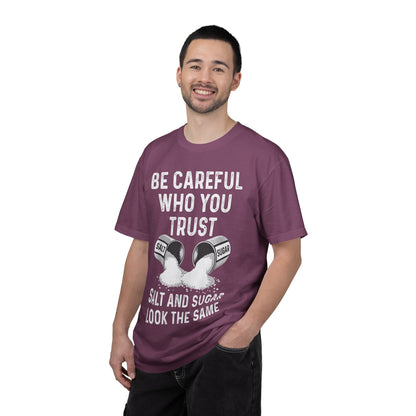 Be Careful Who You Trust Salt & Sugar Comfort Colors Tee