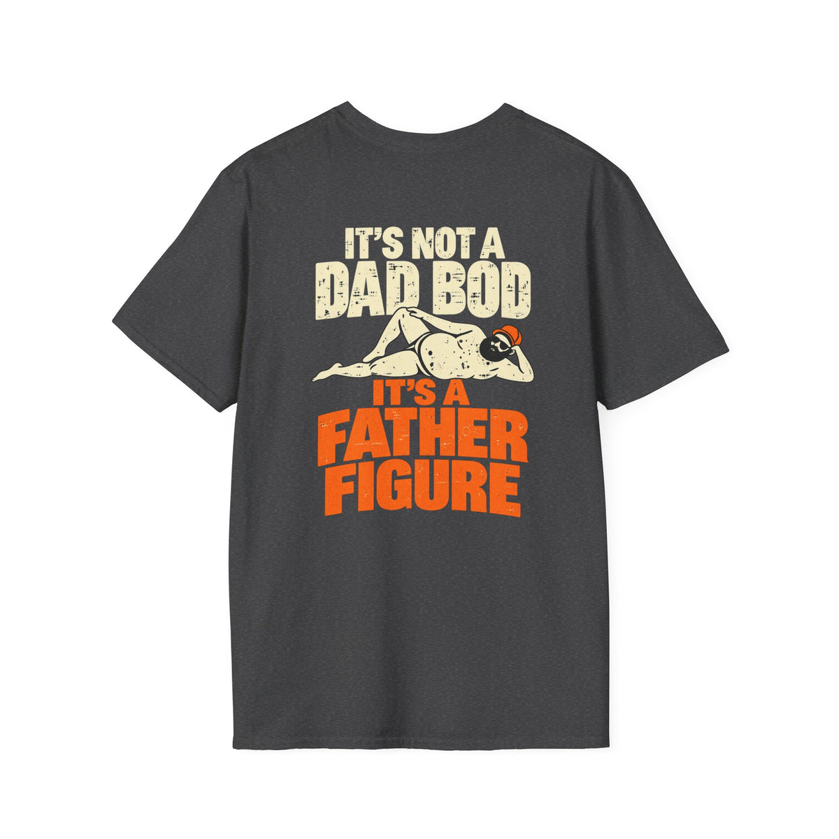 It’s Not A Dad Bod It’s A Father Figure Shirt – Funny Dad Humor Basketball Tee