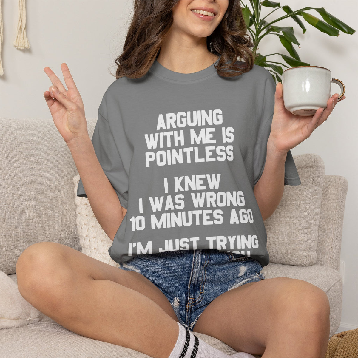 Arguing With Me Is Pointless Funny Comfort Colors Tee