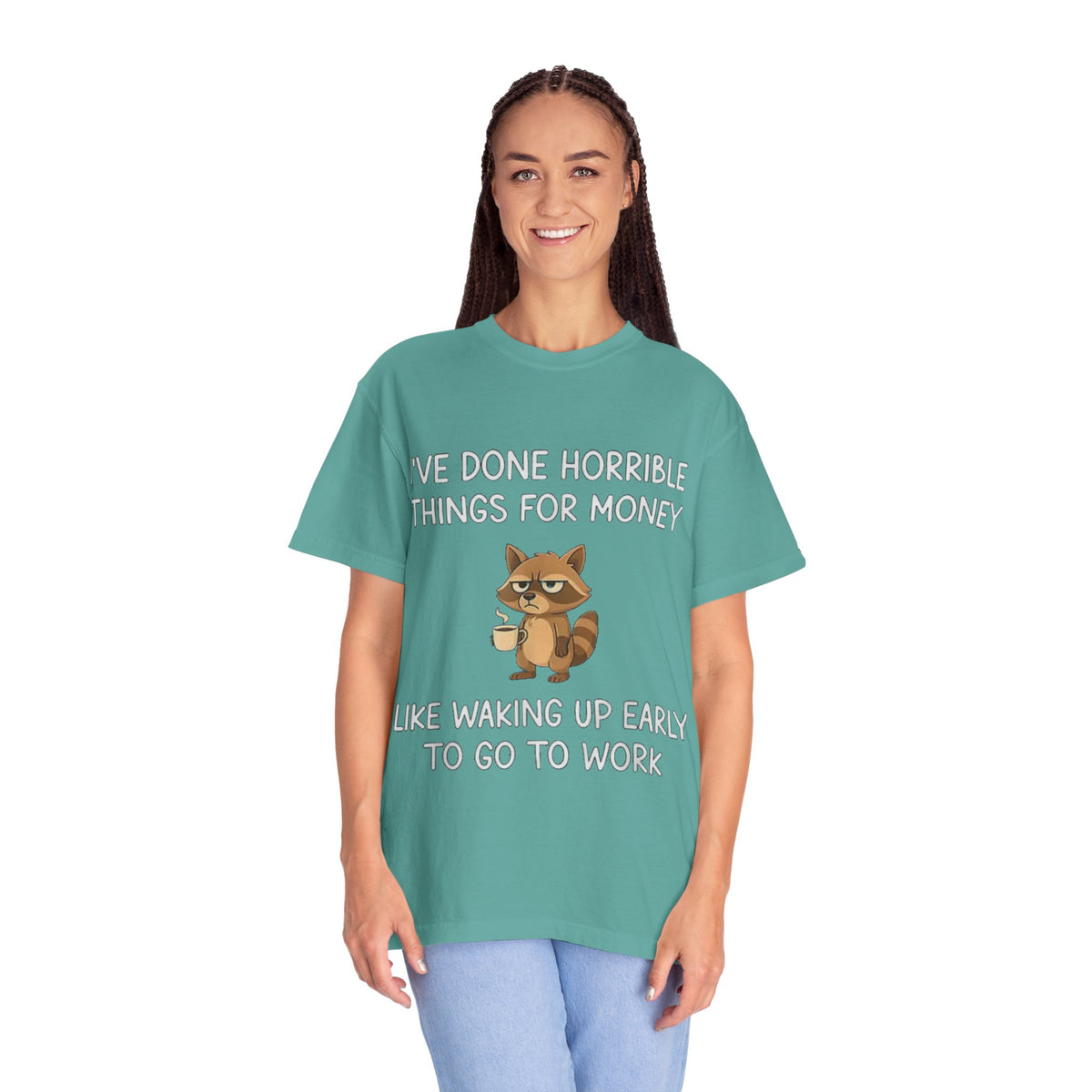 I've Done Horrible Things for Money Funny Raccoon Tee