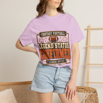 Fantasy Football Legend Status Confirmed Comfort Colors Tee