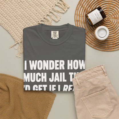 Do Unto Others Jail Time Humor Comfort Colors T-Shirt