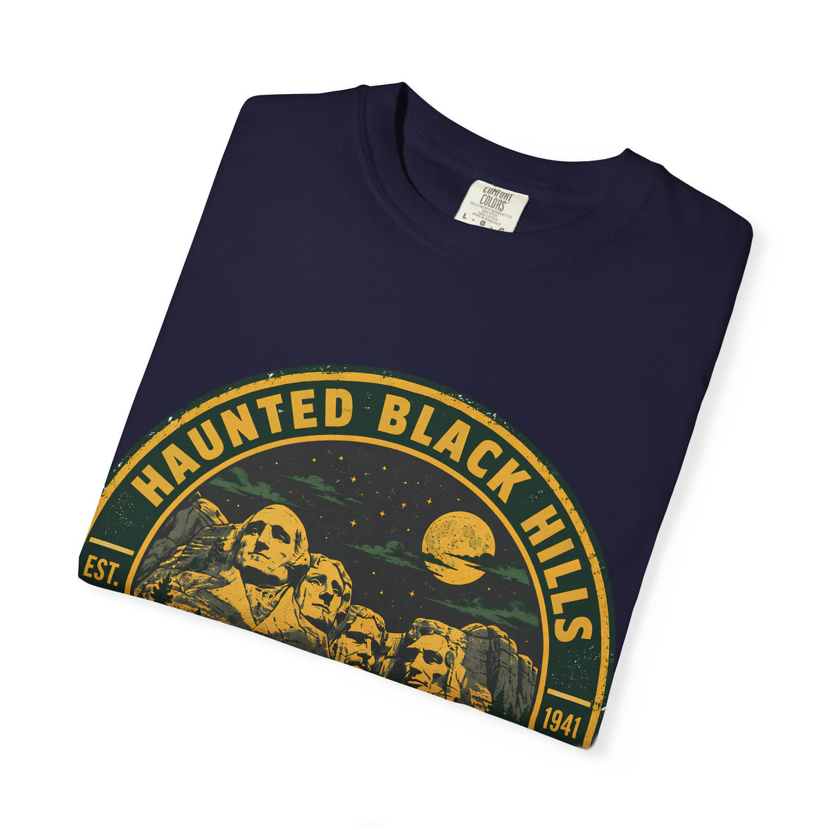 Haunted Black Hills South Dakota Comfort Colors T-Shirt
