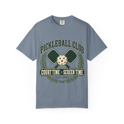 Pickleball Club Court Time Over Screen Time Comfort Colors Tee