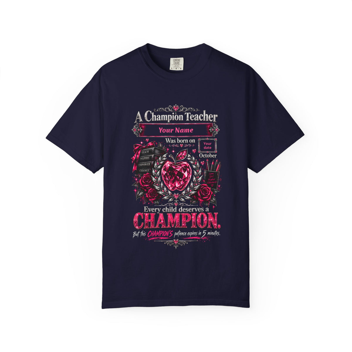 Personalized Champion Teacher October Birthday Comfort Colors Tee
