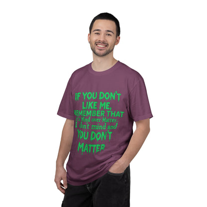 If You Don't Like Me Mind Over Matter Comfort Colors Tee
