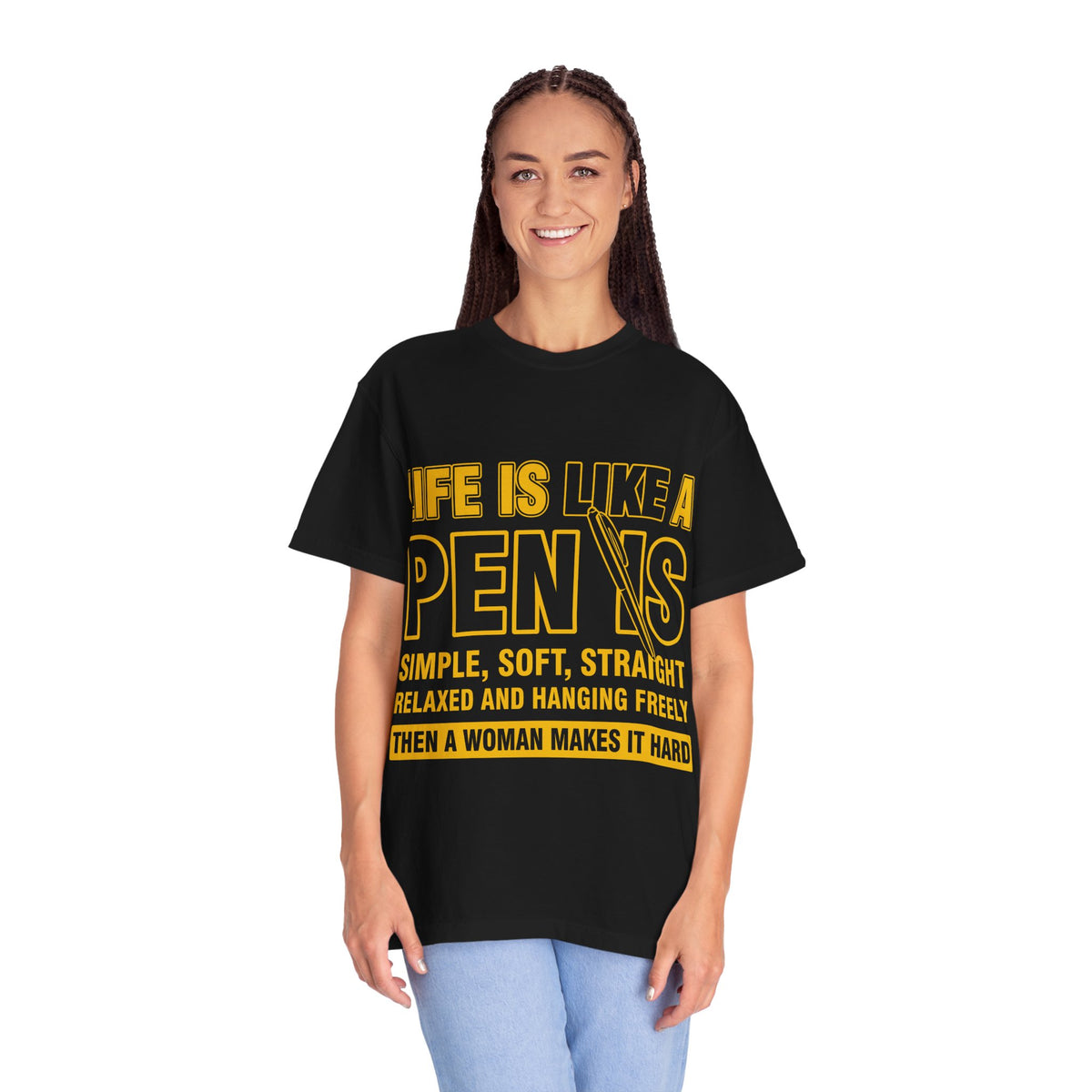 Life Is Like a Penis Adult Humor Comfort Colors T-Shirt