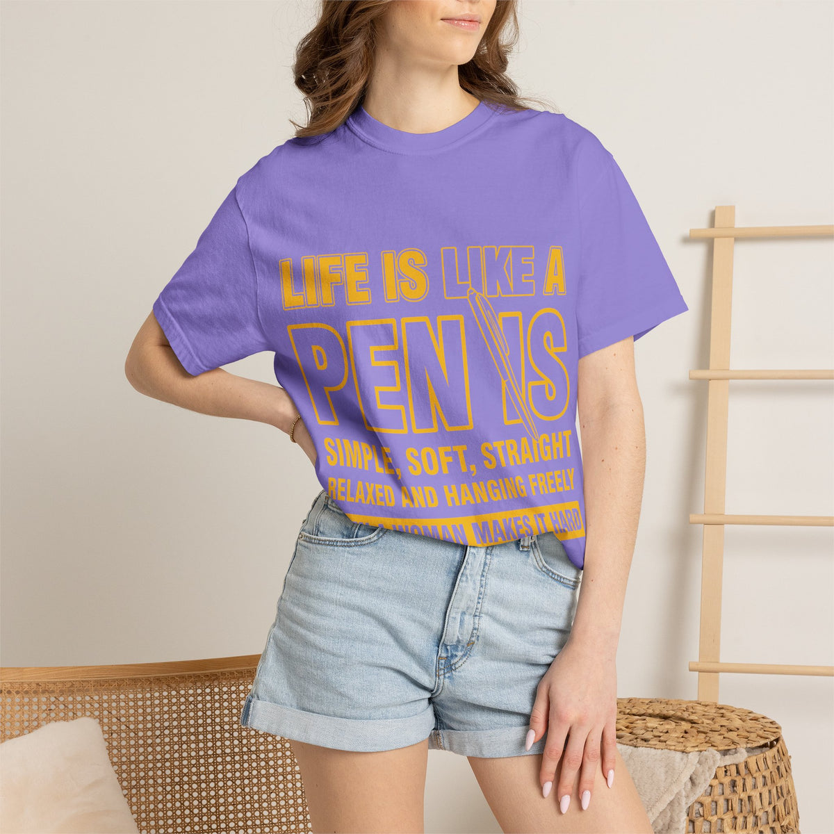 Life Is Like a Penis Adult Humor Comfort Colors T-Shirt