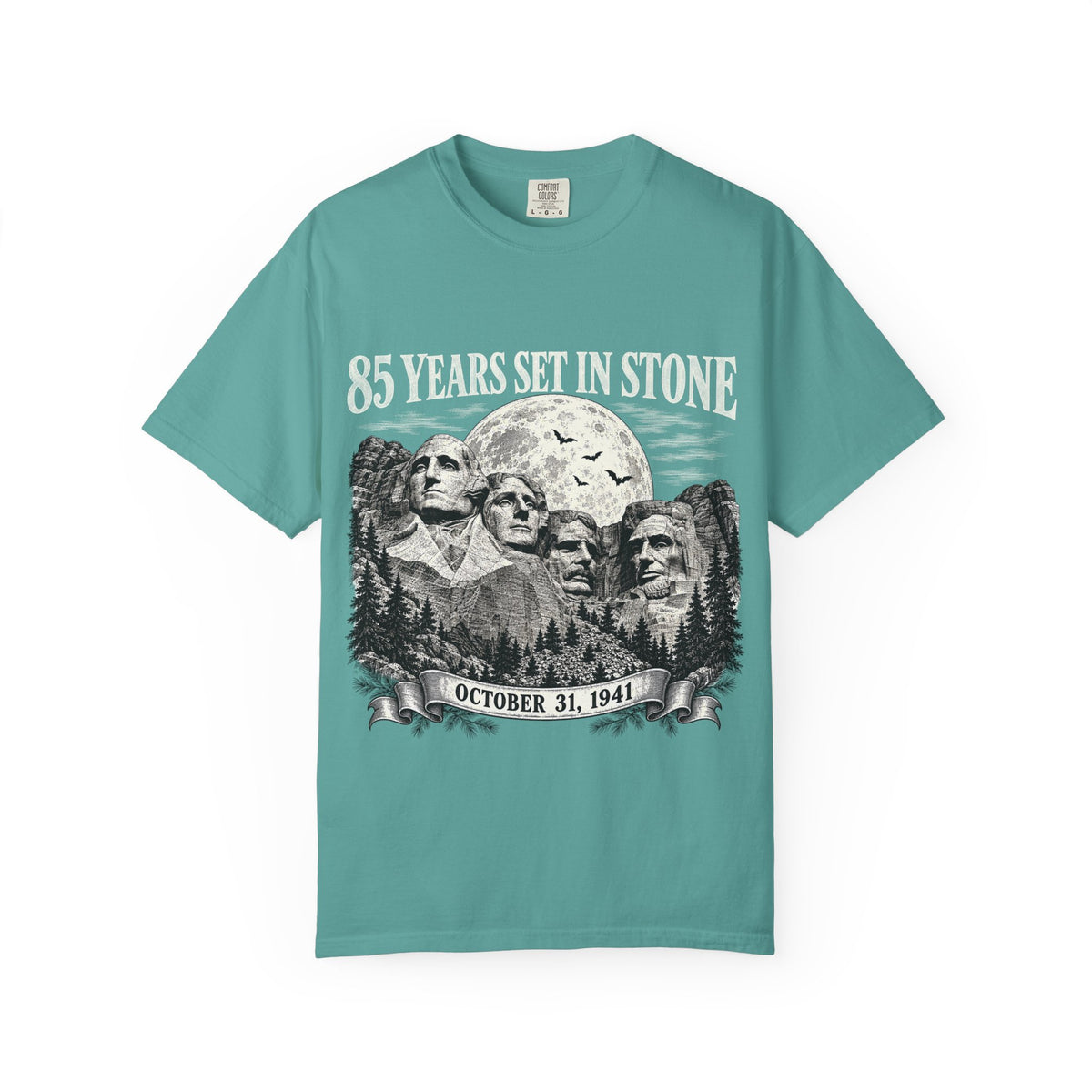 85 Years Set in Stone Mount Rushmore Comfort Colors Tee