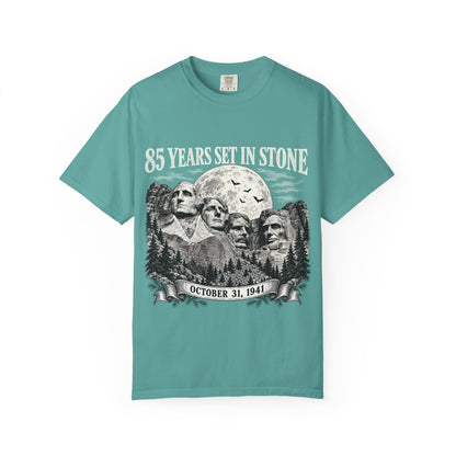 85 Years Set in Stone Mount Rushmore Comfort Colors Tee
