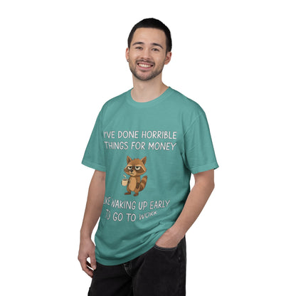 I've Done Horrible Things for Money Funny Raccoon Tee