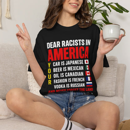 Dear Racists in America Anti-Racism Comfort Colors Tee