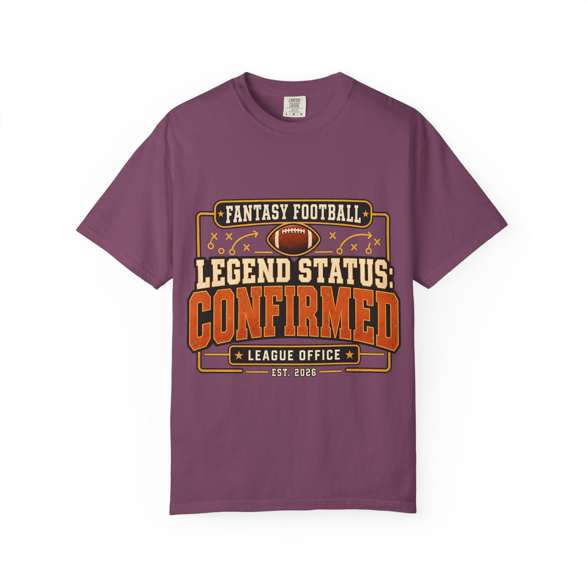 Fantasy Football Legend Status Confirmed Comfort Colors Tee