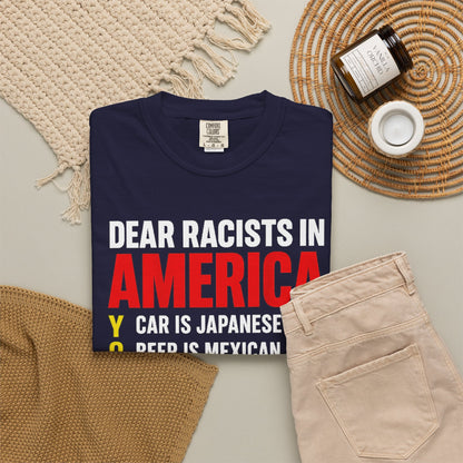 Dear Racists in America Anti-Racism Comfort Colors Tee