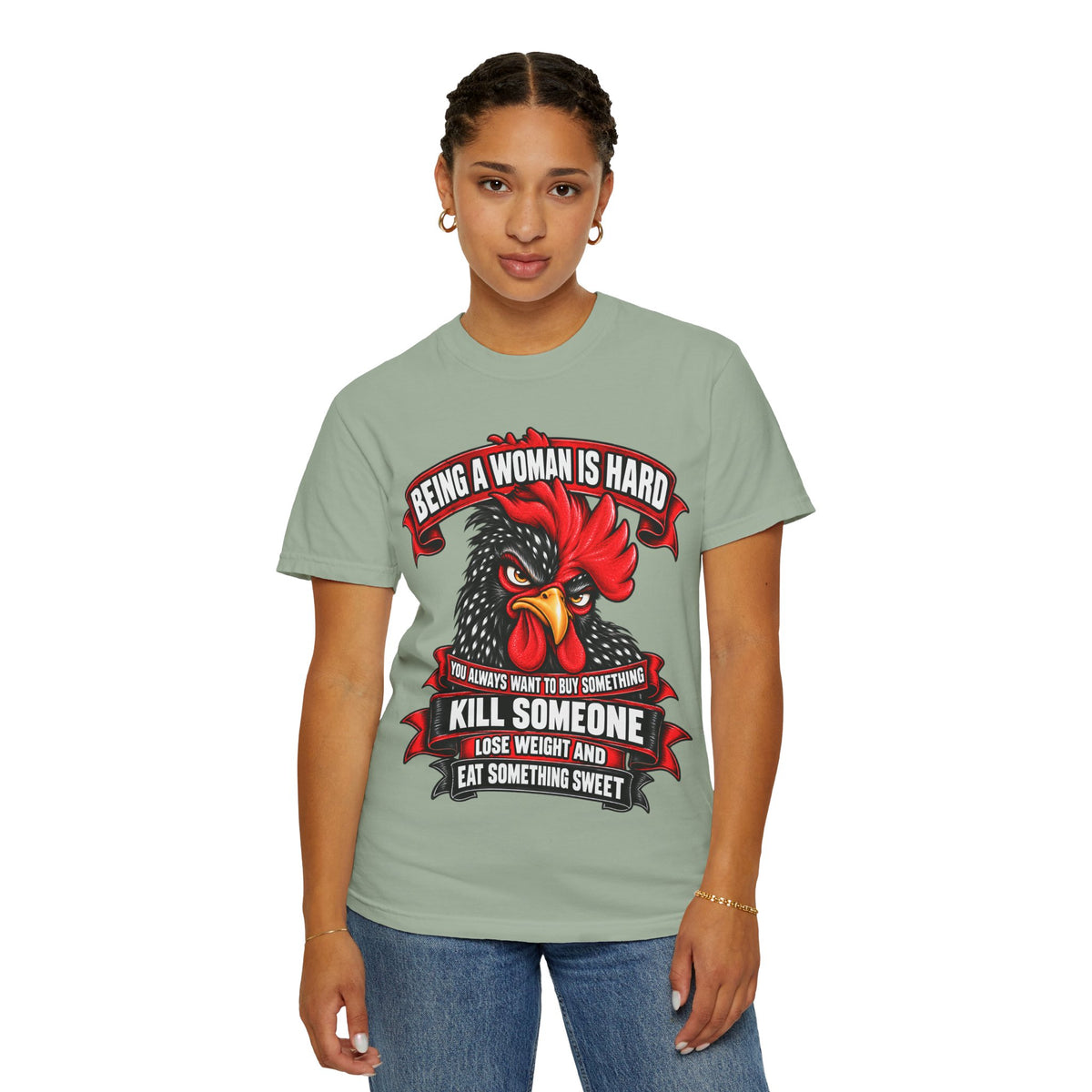 Being a Woman Is Hard Funny Comfort Colors T-Shirt
