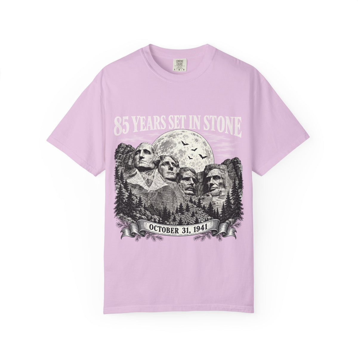 85 Years Set in Stone Mount Rushmore Comfort Colors Tee