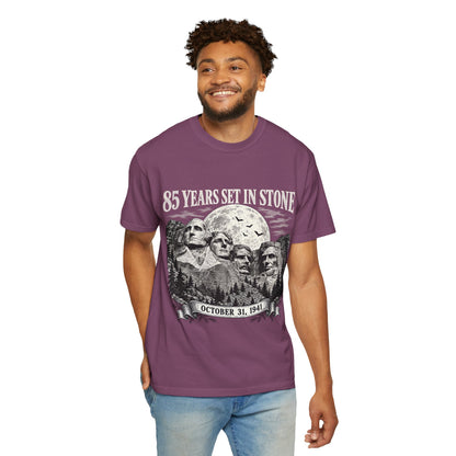 85 Years Set in Stone Mount Rushmore Comfort Colors Tee