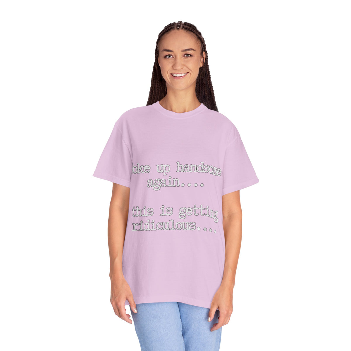 Woke Up Handsome Again Funny Comfort Colors T-Shirt